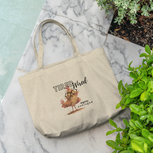 Tired Wired and Slightly Unhinged Chicken Tote Bag