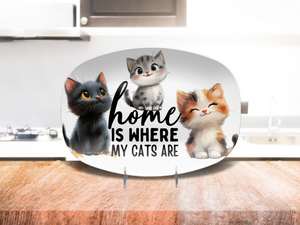 Home Is Where My Cats Are 10 x 14 Platter
