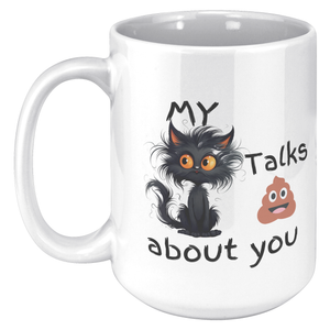 Funny Cranky Kitty Mug Featuring a Fluffy Black Cat and Poop Emoji Saying My Cat Talks About You Humorous Gift for Cat Lovers and Friends