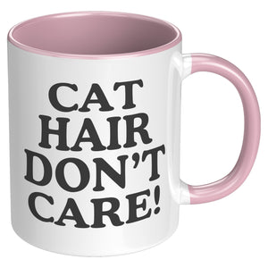 Cat Hair Don't Care Accent Mug