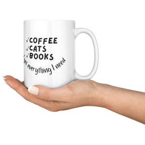 Coffee_Cats_Books_Everything_I_Need_15_O_15ozWhiteMugLifestyleRHServing_Mockup.png