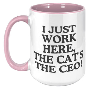 I Just Work Here The Cat Is The CEO Accent Mug