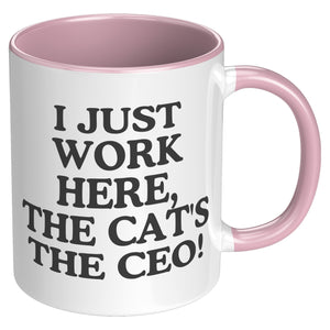 I Just Work Here The Cat Is The CEO Accent Mug
