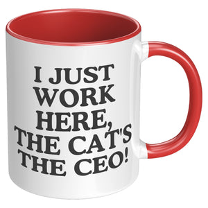 I Just Work Here The Cat Is The CEO Accent Mug