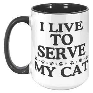 I Live To Serve My Cat Accent Mug