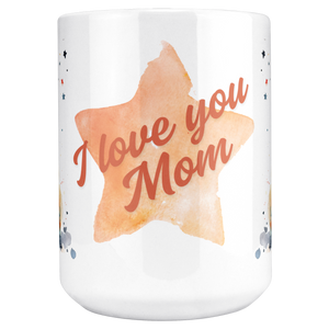 I_Love_You_Mom_Full_Wrap_15_Oz_White_Mug_15ozWhiteMugMAINCenter_Mockup.png