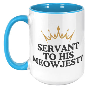 Servant To His Meowjesty Accent Mug