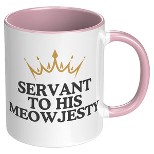 Servant To His Meowjesty Accent Mug