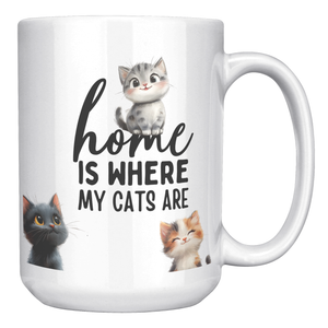 Home Is Where My Cats Are 15 oz White Mug