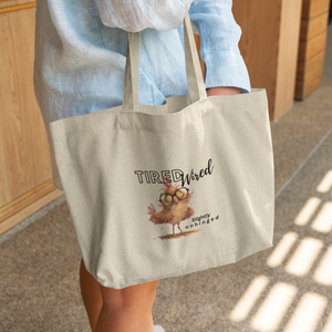 Tired Wired and Slightly Unhinged Chicken Tote Bag