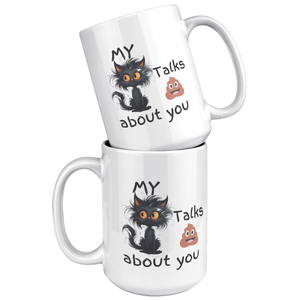 Funny Cranky Kitty Mug Featuring a Fluffy Black Cat and Poop Emoji Saying My Cat Talks About You Humorous Gift for Cat Lovers and Friends
