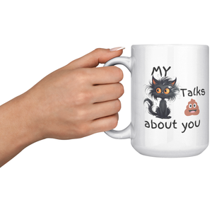 Funny Cranky Kitty Mug Featuring a Fluffy Black Cat and Poop Emoji Saying My Cat Talks About You Humorous Gift for Cat Lovers and Friends