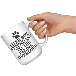 Litter Box Attendant To The Feline Overlord15oz White Mug