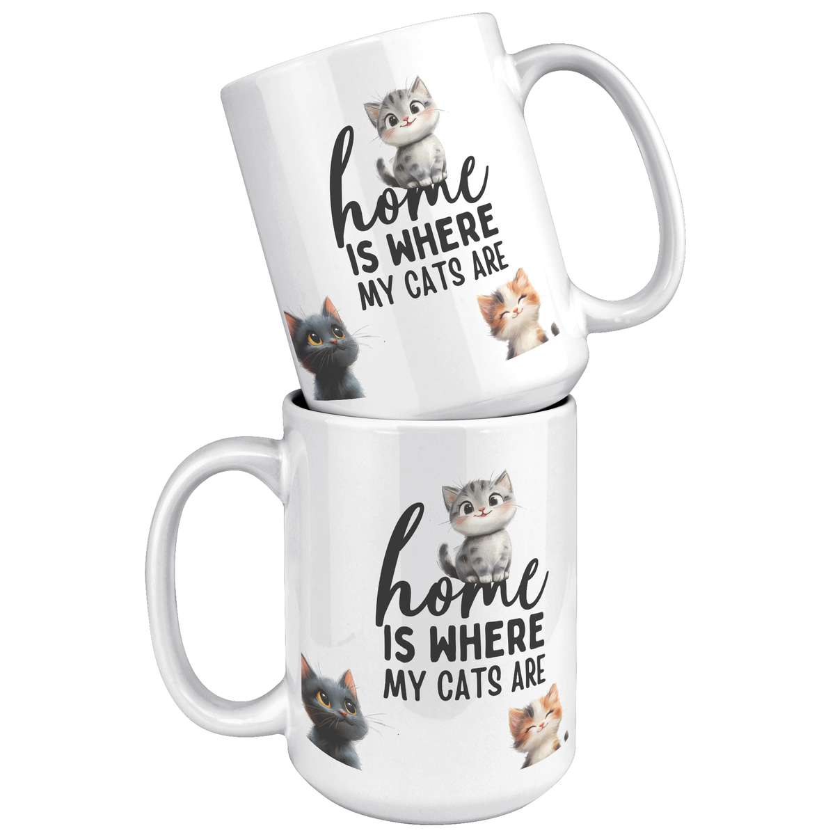 Home Is Where My Cats Are 15 oz White Mug
