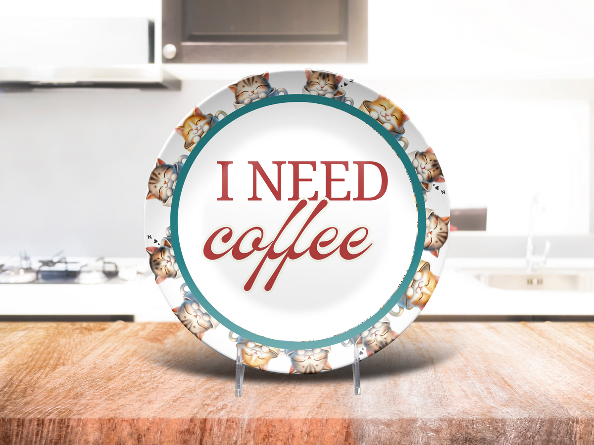 I Need Coffee 10" Dinner Plate