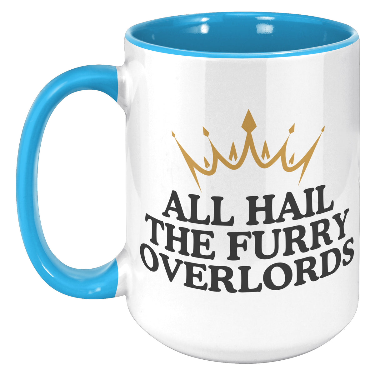 All Hail The Furry Warloads Accent Mug