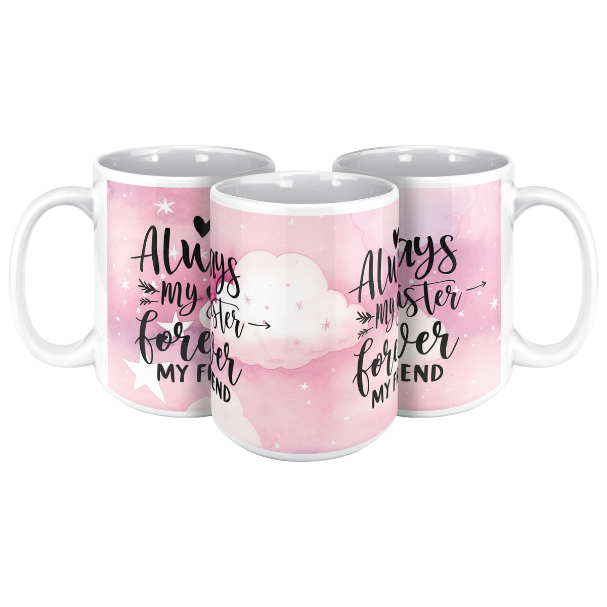 Always My Sister Always My Friend White Coffee Mug