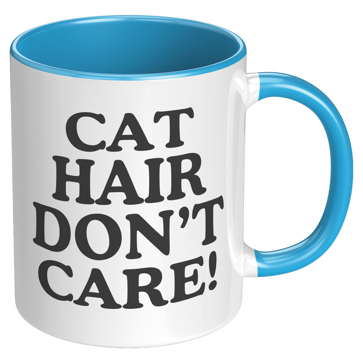 Cat Hair Don't Care Accent Mug