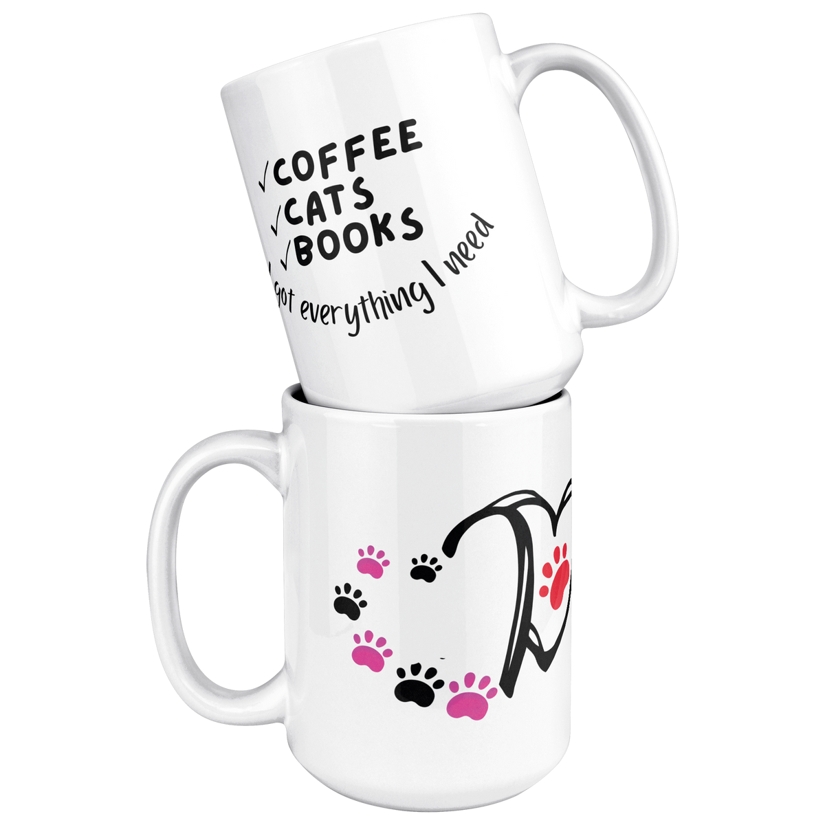 Coffee_Cats_Books_Everything_I_Need_15_O_15ozWhiteMugStacked_Mockup.png