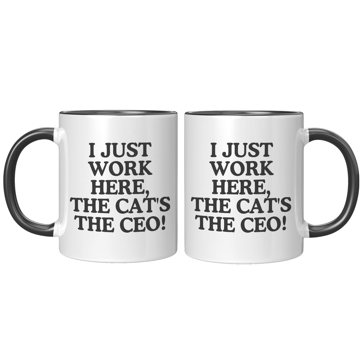 I Just Work Here The Cat Is The CEO Accent Mug