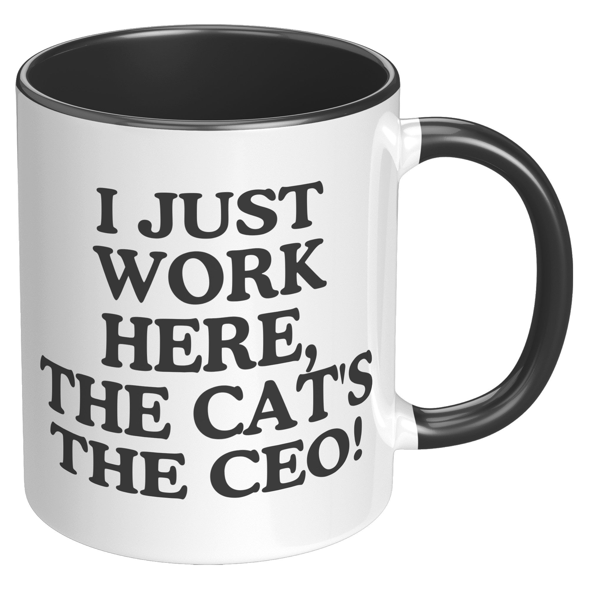 I Just Work Here The Cat Is The CEO Accent Mug