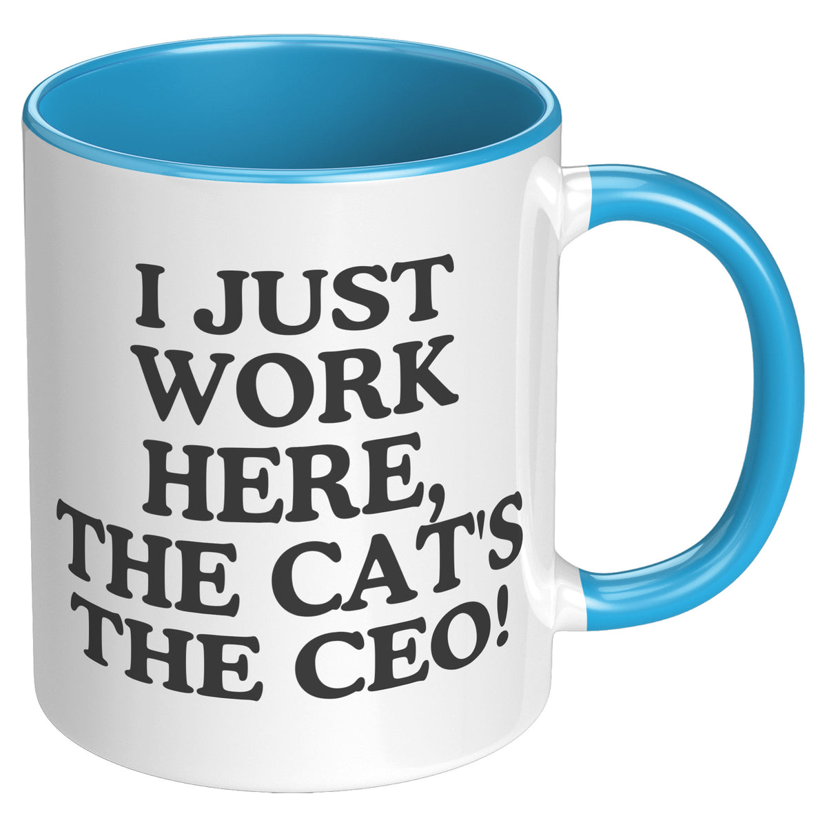 I Just Work Here The Cat Is The CEO Accent Mug