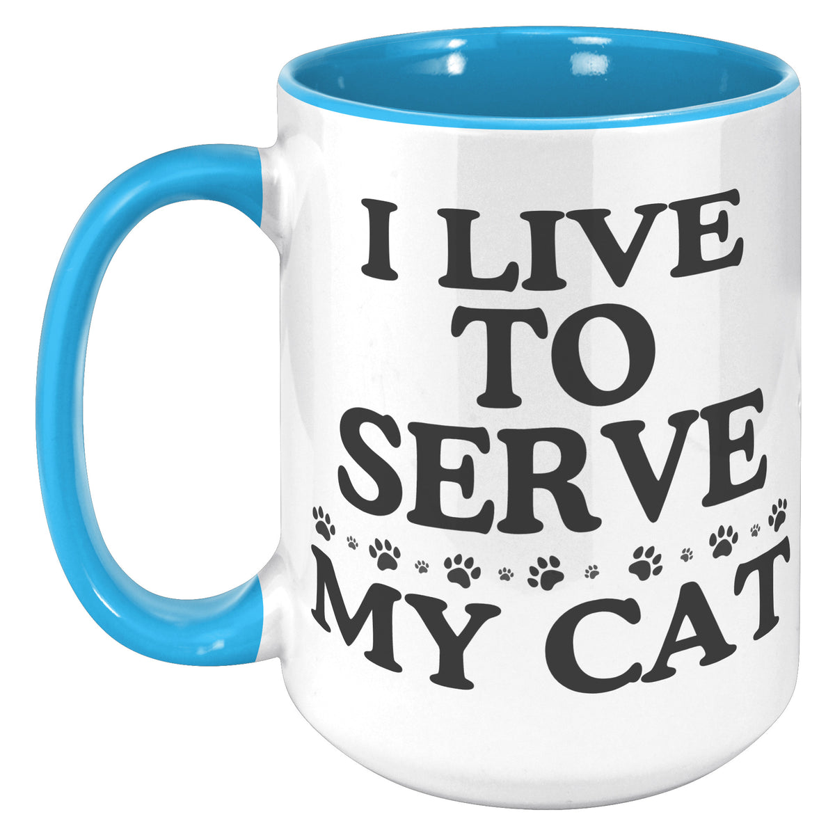 I Live To Serve My Cat Accent Mug