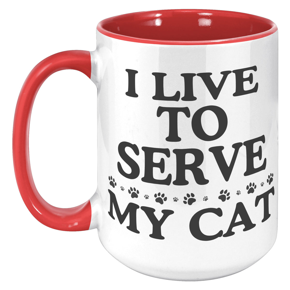 I Live To Serve My Cat Accent Mug