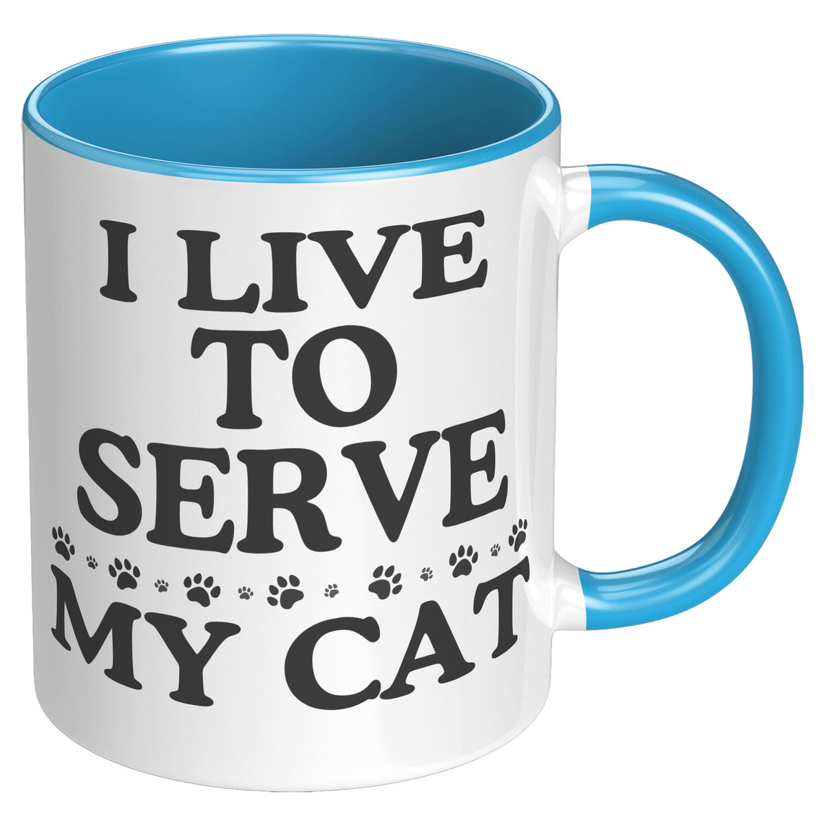 I Live To Serve My Cat Accent Mug