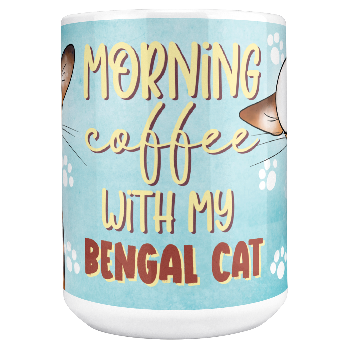 Morning_Coffee_With_My_Bengal_Cat_15_Oz__15ozWhiteMugMAINCenter_Mockup.png