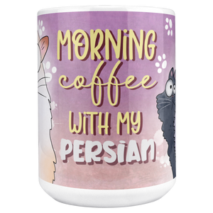 Morning_Coffee_With_My_Persian_15_Oz_Whi_15ozWhiteMugMAINCenter_Mockup.png