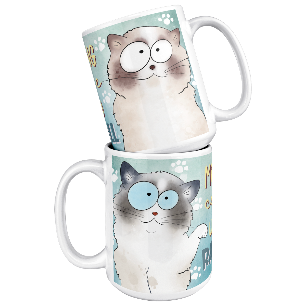 Morning_Coffee_With_My_Ragdoll_15ozWhiteMugStacked_Mockup.png