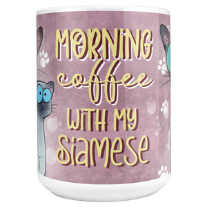 Morning_Coffee_With_My_Siamese_15_Oz_Whi_15ozWhiteMugMAINCenter_Mockup.png
