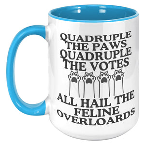 Quadruple The Paws Quadruple The Votes Accent Mug