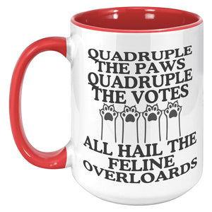 Quadruple The Paws Quadruple The Votes Accent Mug