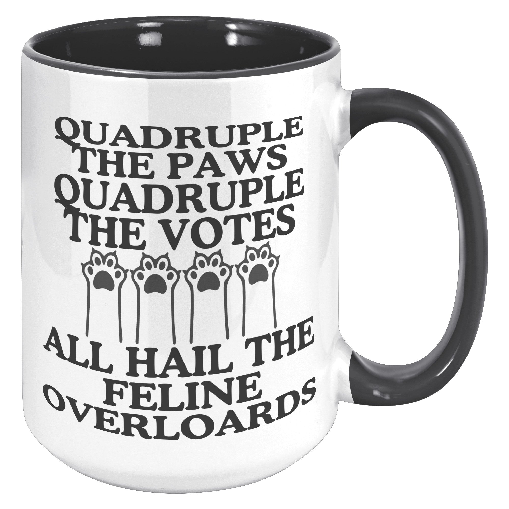 Quadruple The Paws Quadruple The Votes Accent Mug