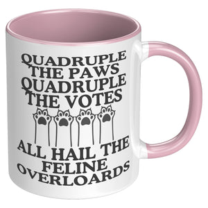 Quadruple The Paws Quadruple The Votes Accent Mug