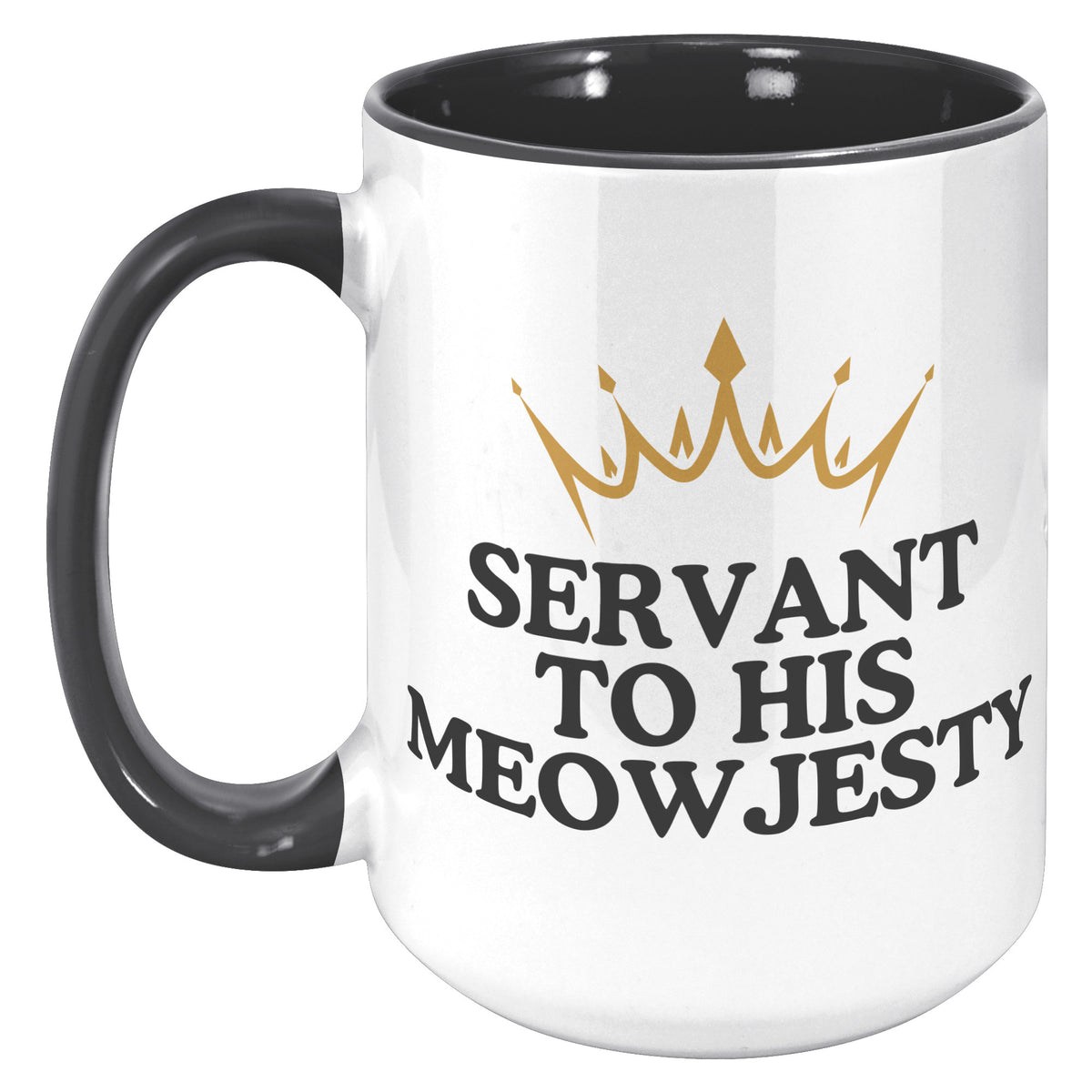 Servant To His Meowjesty Accent Mug