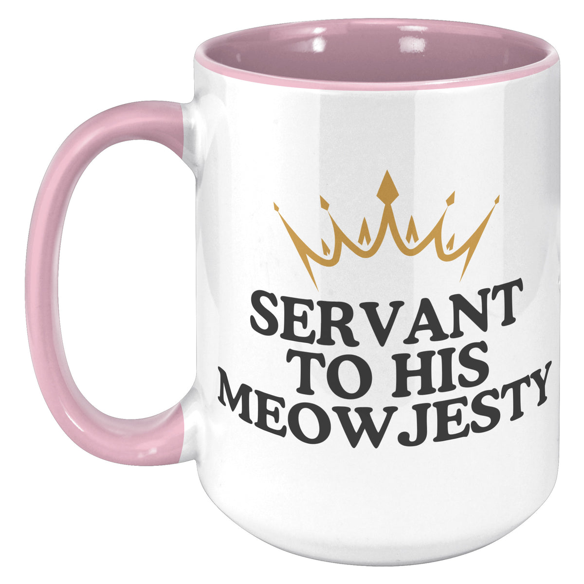 Servant To His Meowjesty Accent Mug