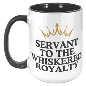 Servant To The Whiskered Royalty Accent Mug