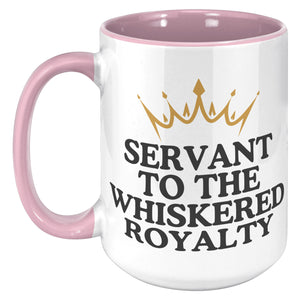 Servant To The Whiskered Royalty Accent Mug