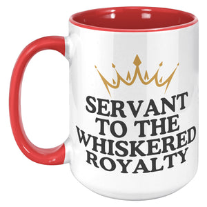 Servant To The Whiskered Royalty Accent Mug