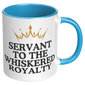 Servant To The Whiskered Royalty Accent Mug