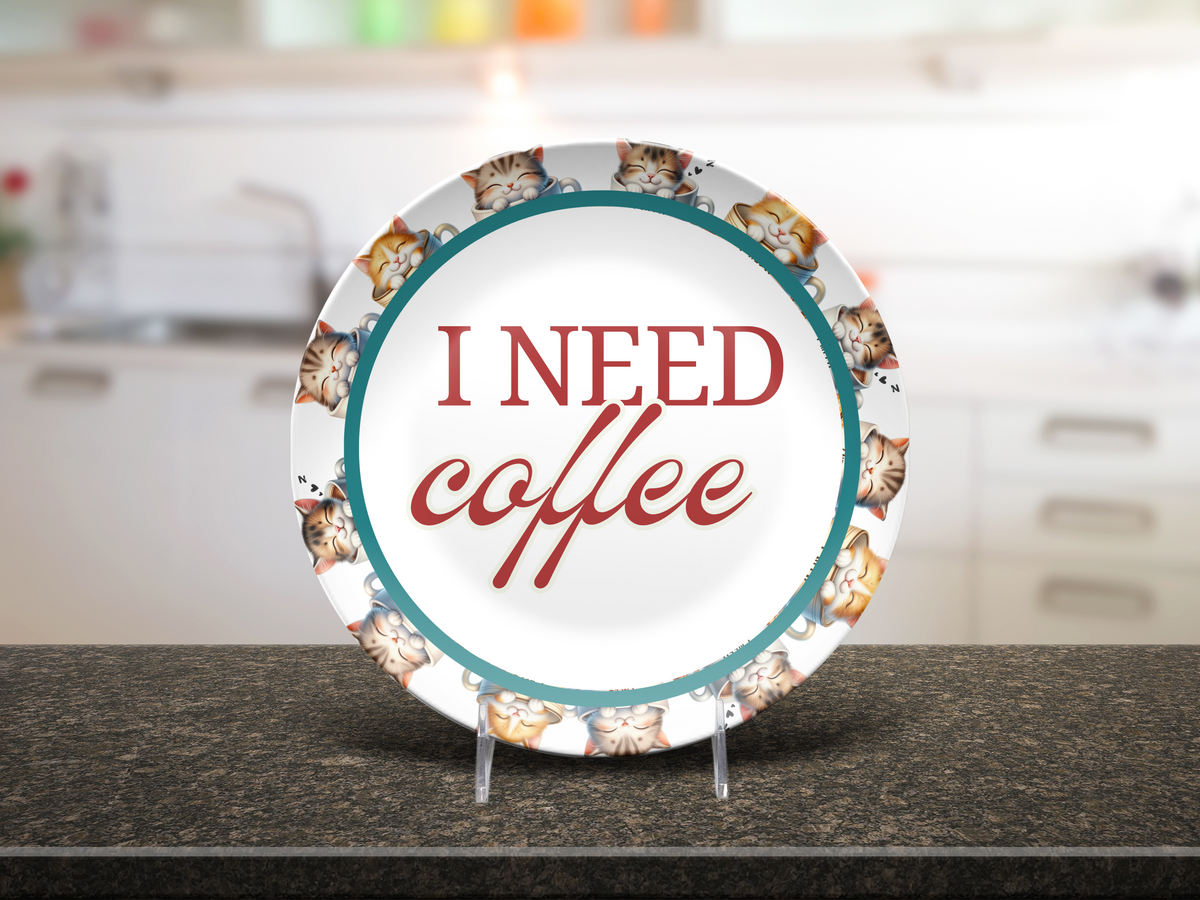 I Need Coffee 10" Dinner Plate