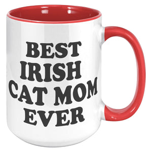 Best Irish Cat Mom Ever Accent Mug - crazyaboutcoffeeandcats