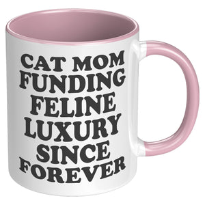 Cat Mom Funding Feline Luxury Accent Mug - Purrcolation - We Love Coffee & Cats