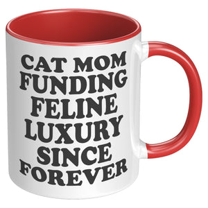 Cat Mom Funding Feline Luxury Accent Mug - Purrcolation - We Love Coffee & Cats