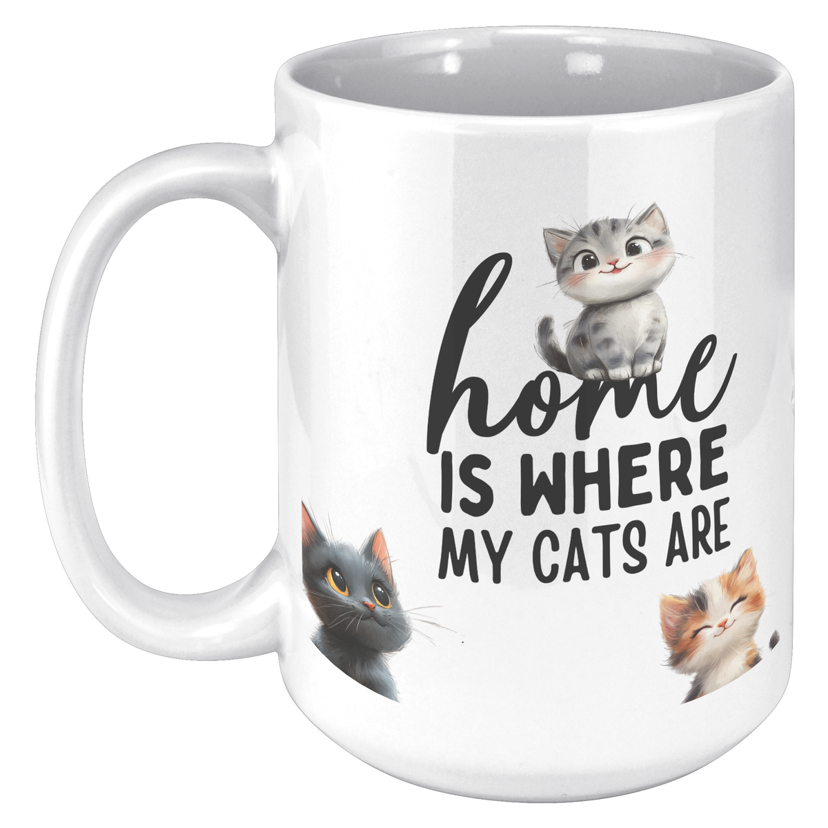 Home Is Where My Cats Are 15 oz White Mug