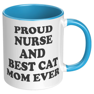 Proud Nurse And Best Cat Mom Ever - Purrcolation - We Love Coffee & Cats