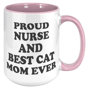 Proud Nurse And Best Cat Mom Ever - Purrcolation - We Love Coffee & Cats